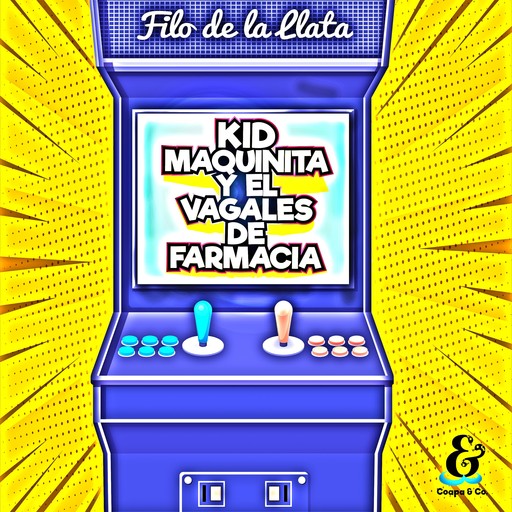 Kid Maquinita y el Vagales de farmacia, Filo de la Llata