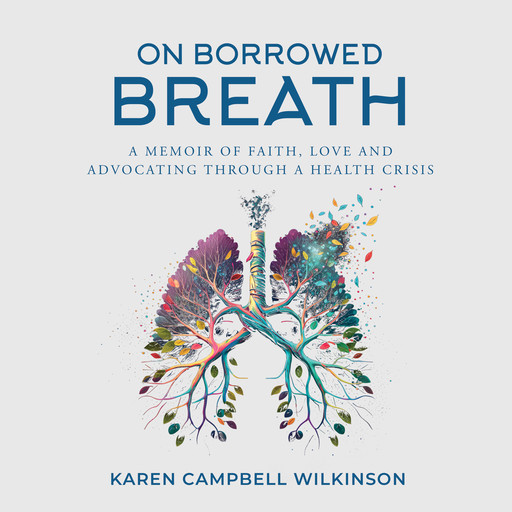 On Borrowed Breath, Karen Campbell Wilkinson