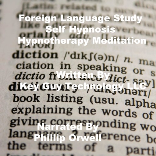 Foreign Language Self Hypnosis Hypnotherapy Meditation, Key Guy Technology LLC