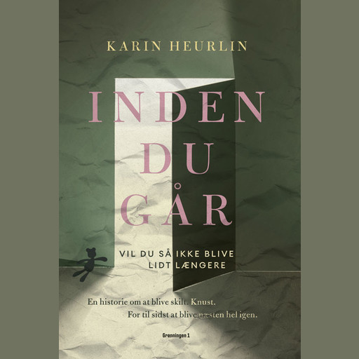Inden du går, Karin Heurlin