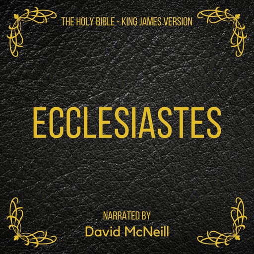 The Holy Bible - Ecclesiastes, James King