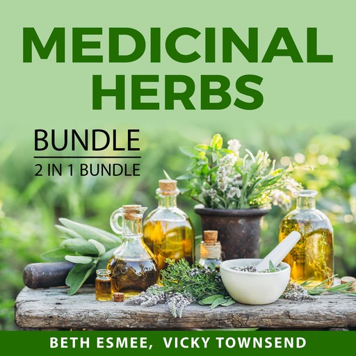 Medicinal Herbs Bundle, 2 in 1 Bundle, Beth Esmee, Vicky Townsend