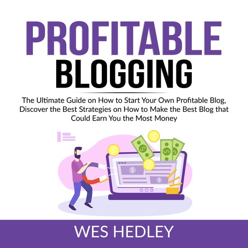 Profitable Blogging, Wes Hedley