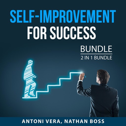 Self-Improvement For Success Bundle, 2 in 1 Bundle, Nathan Boss, Antoni Vera