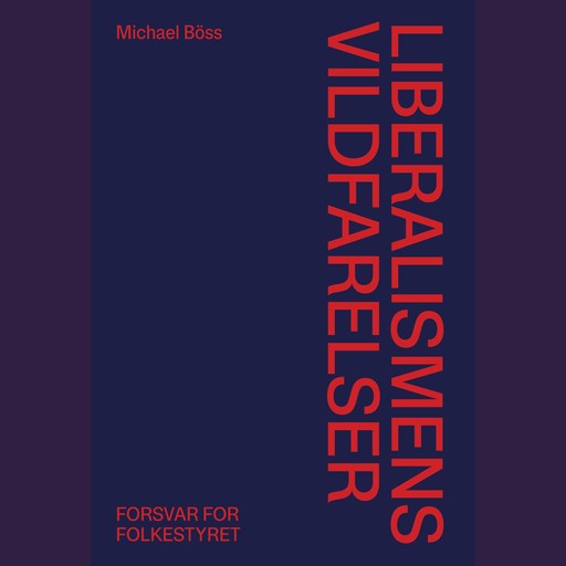Liberalismens vildfarelser, Michael Böss