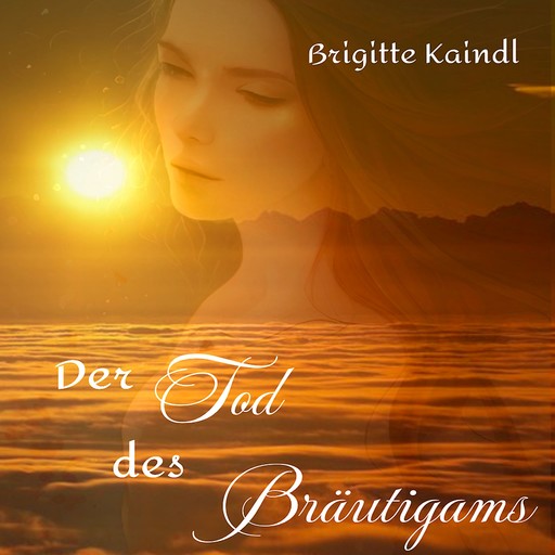 Der Tod des Bräutigams, Brigitte Kaindl