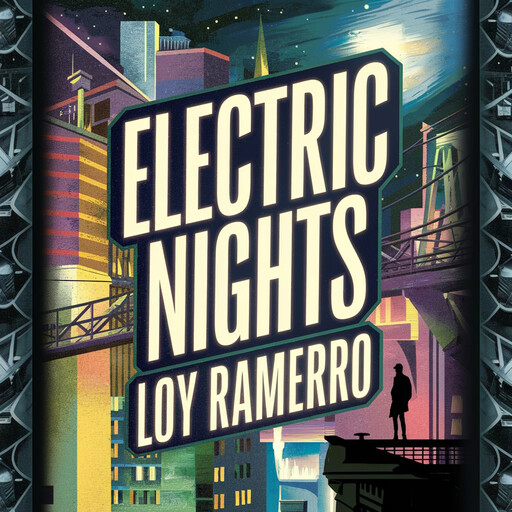 Electric Nights, Loy Ramerro
