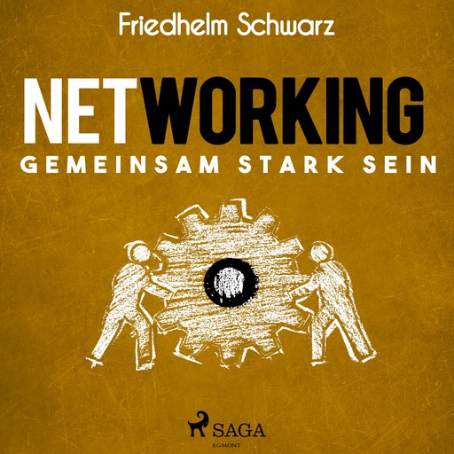 Networking – Gemeinsam stark sein, Friedhelm Schwarz