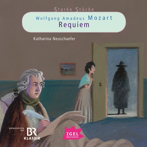 Starke Stücke. Wolfgang Amadeus Mozart. Requiem, Katharina Neuschaefer