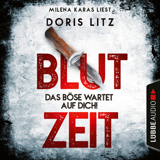 Blutzeit - Das Böse wartet auf dich! - Lina Saint-George-Reihe, Teil 1 (Ungekürzt), Doris Litz