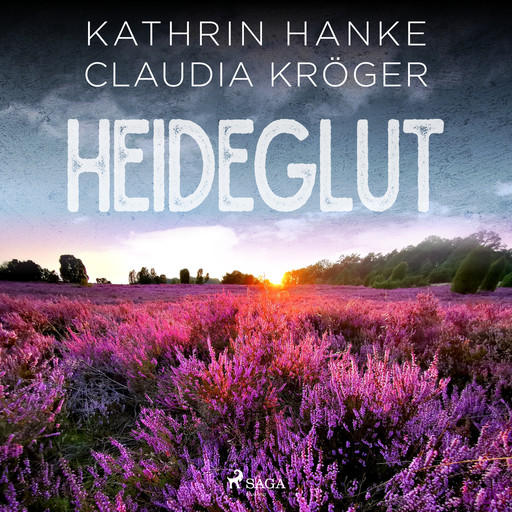 Heideglut (Katharina von Hagemann, Band 4), Claudia Kröger, Kathrin Hanke