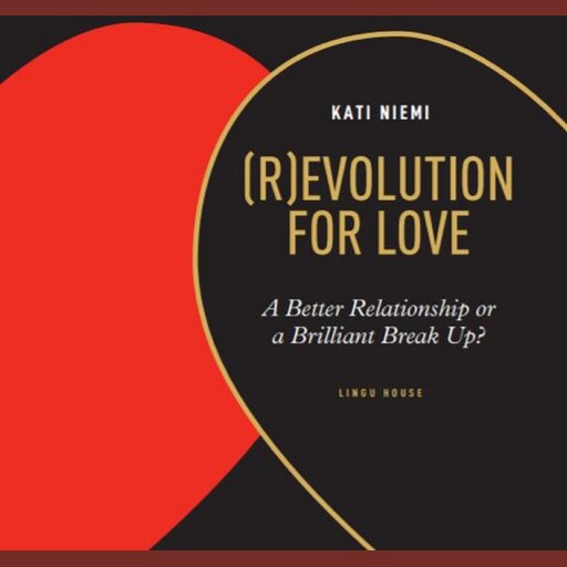 (R)evolution for Love, Kati Niemi