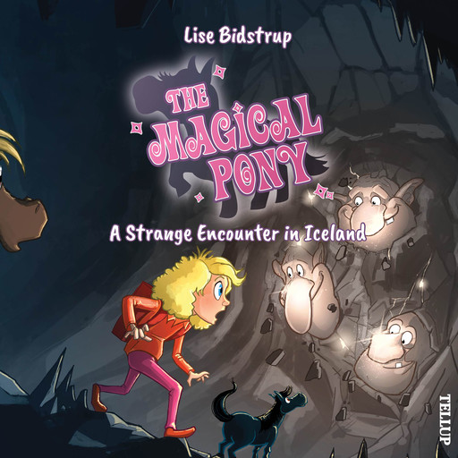 The Magical Pony #8: A Strange Encounter in Iceland, Lise Bidstrup