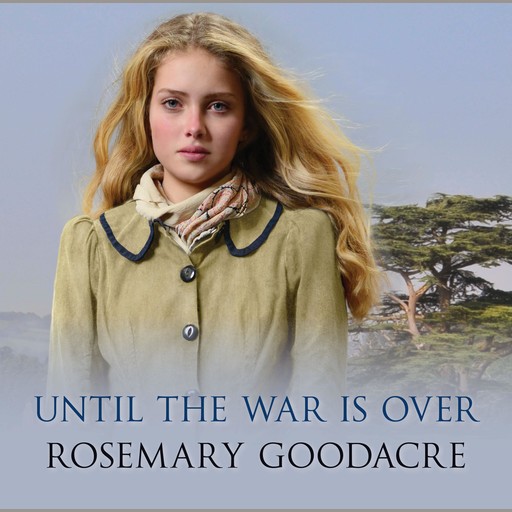 Until the War is Over, Rosemary Goodacre
