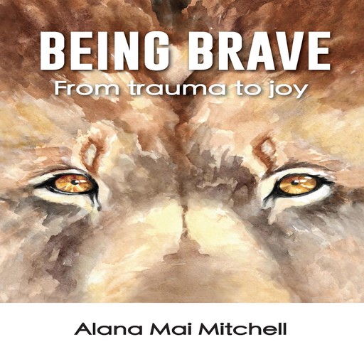 Being Brave, Alana Mai Mitchel