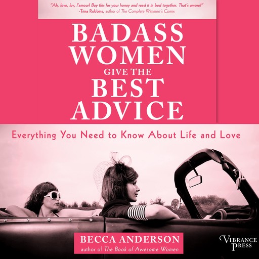 Badass Women Give the Best Advice, Becca Anderson