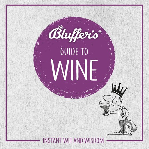 Bluffer's Guide To Wine, Jonathan Goodall, Harry Eyres