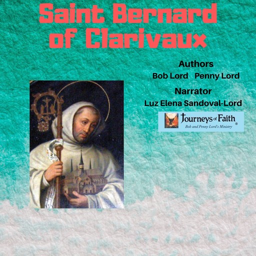 Saint Bernard of Clairvaux, Bob Lord, Penny Lord