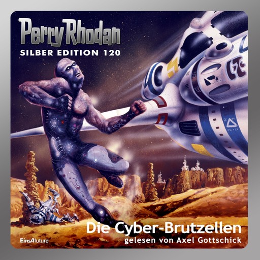 Perry Rhodan Silber Edition 120: Die Cyber-Brutzellen, William Voltz, Marianne Sydow, Peter Terrid