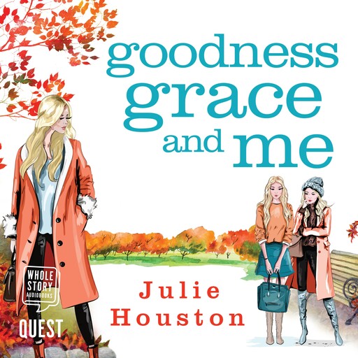 Goodness, Grace and Me, Julie Houston