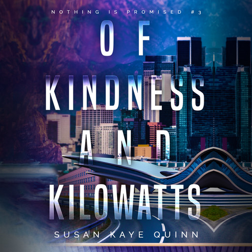 Of Kindness and Kilowatts, Susan Quinn