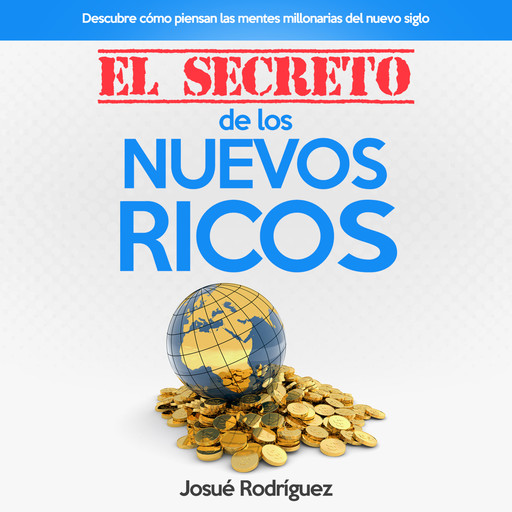 El Secreto De Los Nuevos Ricos, Josué Rodriguez