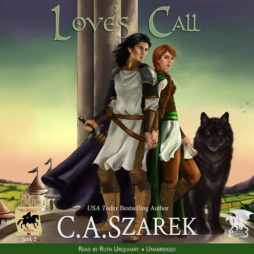 Love's Call (King's Riders Book Two), C.A.Szarek