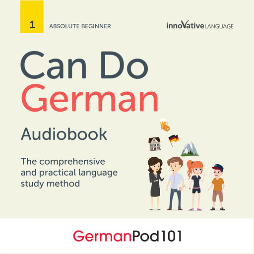 Learn German: Can Do German, GermanPod101.com, Innovative Language Learning LLC