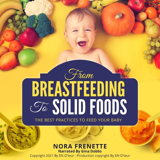 FROM BREASTFEEDING TO SOLID FOODS, Nora Frenette