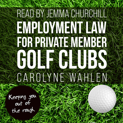 Employment Law for Private Member Golf Clubs, Carolyne Wahlen