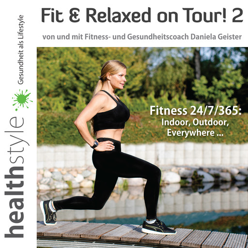 Fit & Relaxed on Tour! 2, Abbas Schirmohammadi, Daniela Geister