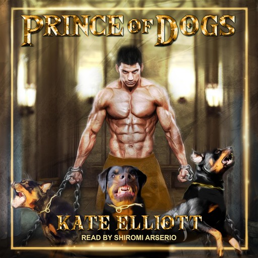 Prince of Dogs, Kate Elliott