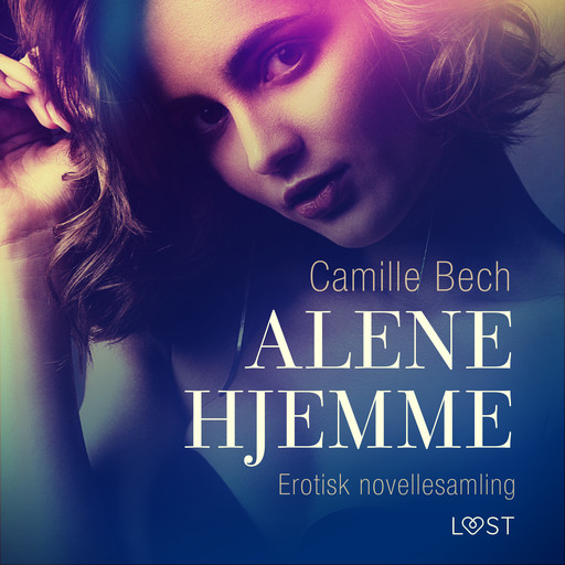 Alene hjemme – erotisk novellesamling, Camille Bech