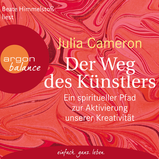 Der Weg des Künstlers - Ein spiritueller Pfad zur Aktivierung unserer Kreativität (Gekürzte Lesung), Julia Cameron