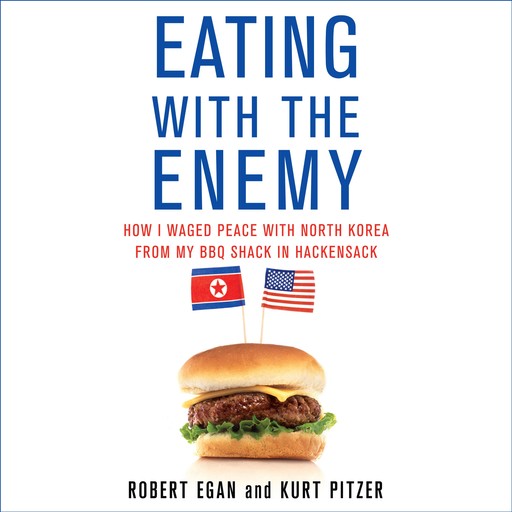 Eating with the Enemy, Kurt Pitzer, Robert Egan