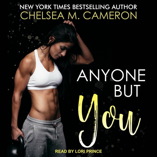 Anyone But You, Chelsea M.Cameron