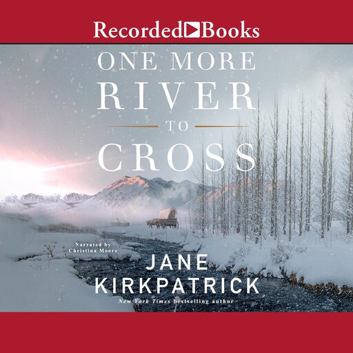 One More River to Cross, Jane Kirkpatrick
