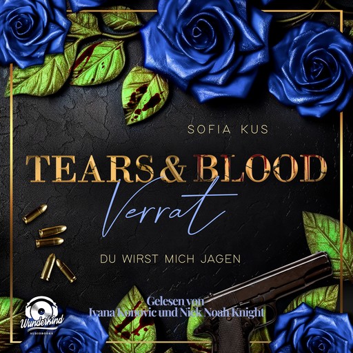 Tears & Blood: Verrat - Mafia Dark Romance - Der Melcore Clan, Band 2 (Ungekürzt), Sofia Kus