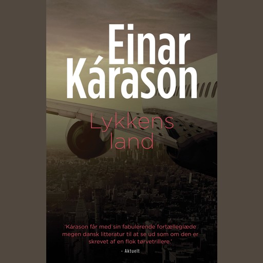 Lykkens land, Einar Kárason