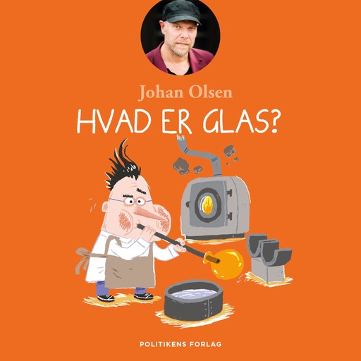 Hvad er glas?, Johan Olsen