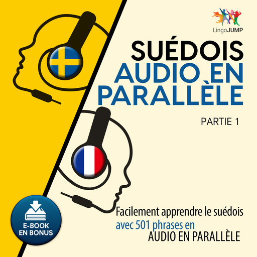 Suédois audio en parallèle - Facilement apprendre le suédois avec 501 phrases en audio en parallèle - Partie 1, Lingo Jump