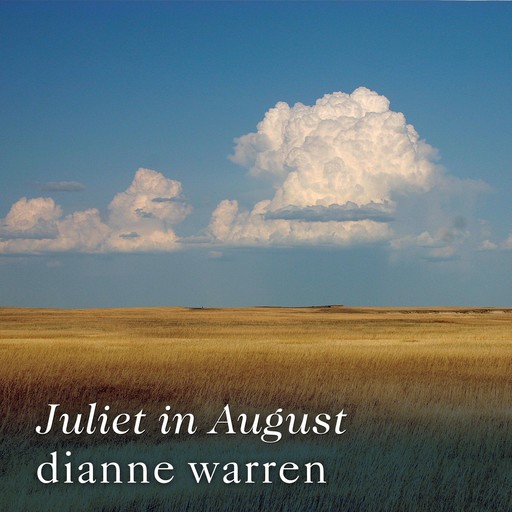 Juliet in August, Dianne Warren