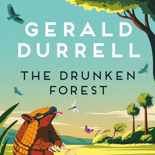 The Drunken Forest, Gerald Durrell