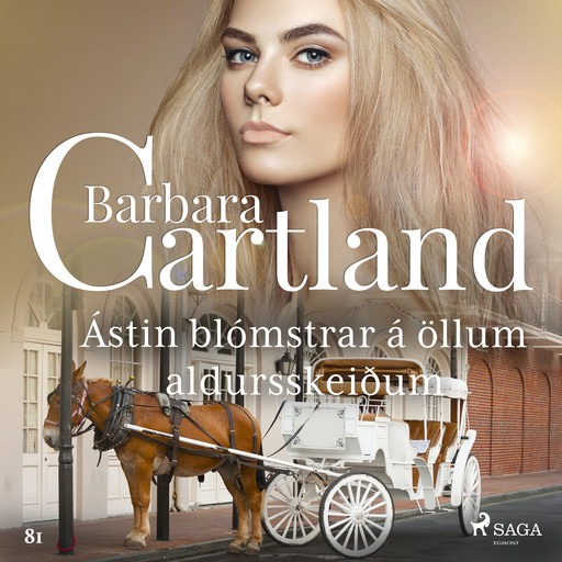 Ástin blómstrar á öllum aldursskeiðum (Hin eilífa sería Barböru Cartland 7), Barbara Cartland