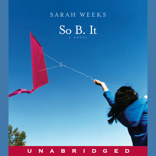 So B. It, Sarah Weeks