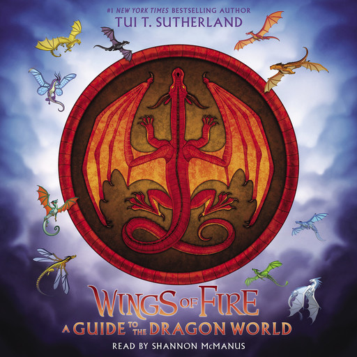 Wings of Fire: A Guide to the Dragon World, Tui T. Sutherland