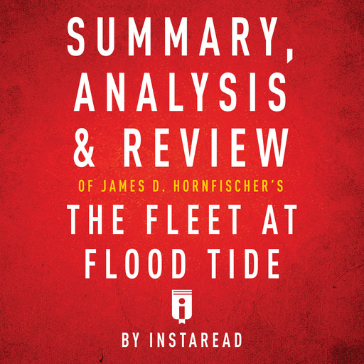 Summary, Analysis & Review of James D. Hornfischer's The Fleet at Flood Tide, Instaread