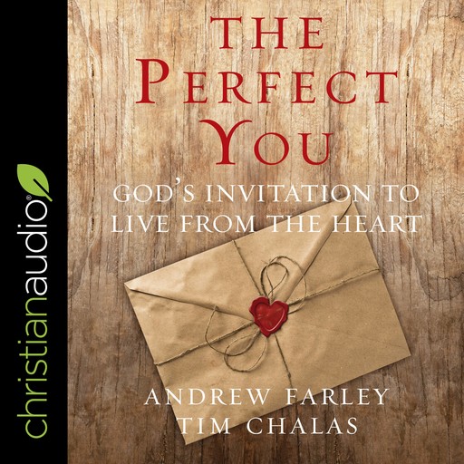 The Perfect You, Andrew Farley, Tim Chalas