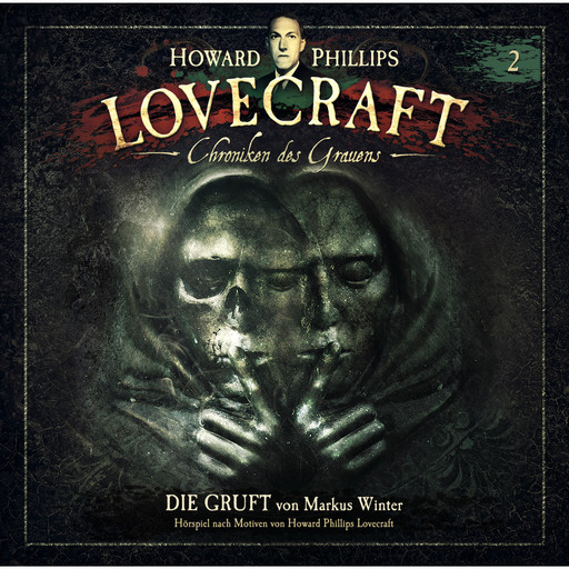 Lovecraft - Chroniken des Grauens, Akte 2: Die Gruft, H.P. Lovecraft, Markus Winter