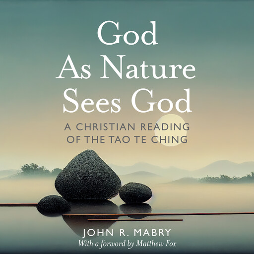 God As Nature Sees God, John R. Mabry